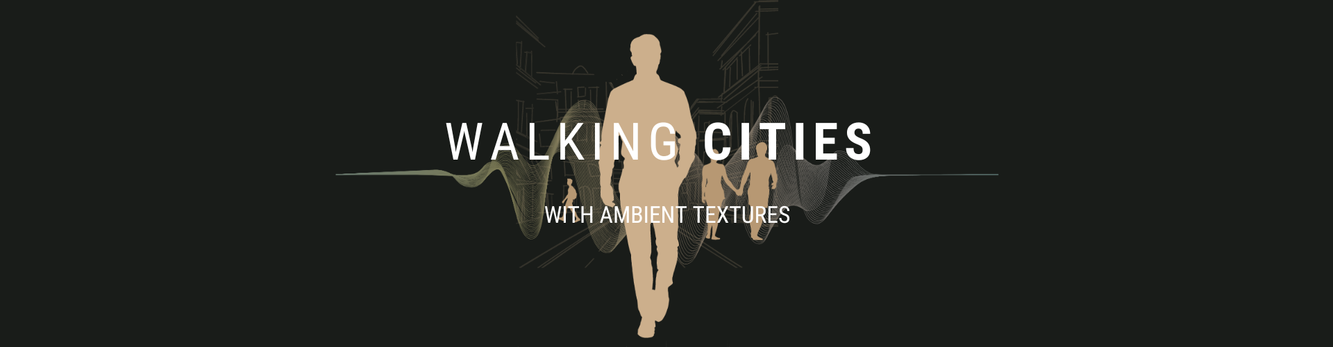 Walking Cities with Ambient Textures